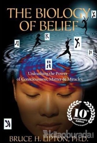 The Biology of Belief Bruce H. Lipton
