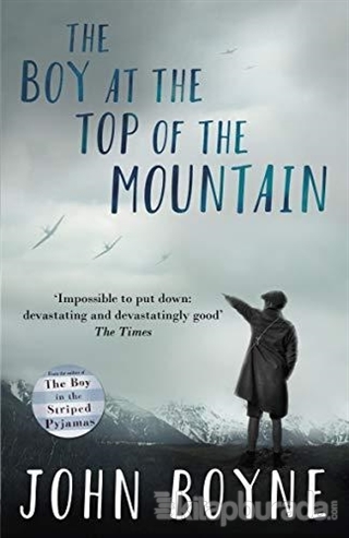 The Boy at the Top of the Mountain John Boyne