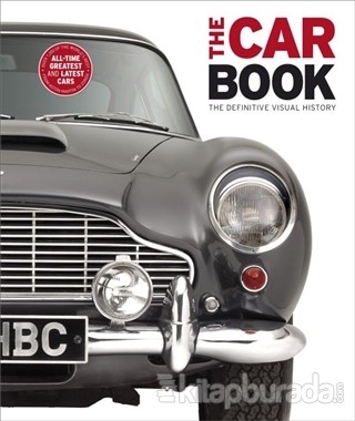 The Car Book: The Definitive Visual History (Ciltli)