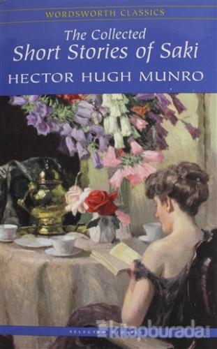 The Collected Short Stories of Saki Hector Hung Munro
