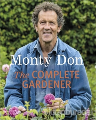 The Complete Gardener (Ciltli) Monty Don