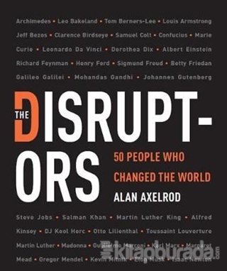 The Disruptors: 50 People Who Changed the World (Ciltli)