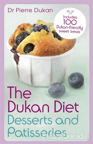 The Dukan Diet Desserts and Patisseries Pierre Dukan
