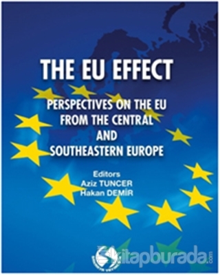 The Eu Effect: Perspectıves On The Eu From The Central And South-Easte