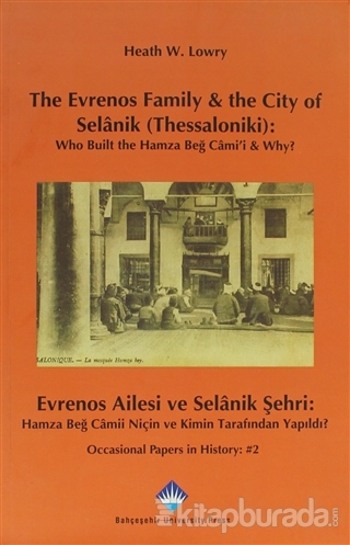 The Evrenos Family & The City of Selanik (Thessaloniki) - Evrenos Ailesi ve Selanik Şehri