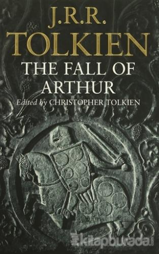 The Fall Of Arthur J. R. R. Tolkien