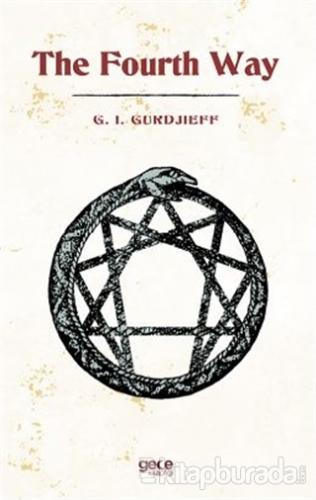 The Fourth Way G. I. Gurdjieff