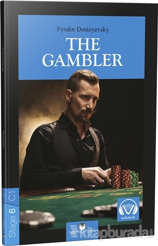 The Gambler - Stage 6 Fyodor Dostoyevsky