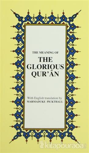 The Glorious Qur'an İngilizce Kuran-ı Kerim Tercümesi (Karton Kapak, İpek Şamua Kağıt, Küçük Boy)