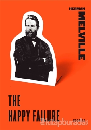 The Happy Failure %15 indirimli Herman Melville