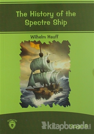 The History Of The Spectre Ship İngilizce Hikayeler Stage 6