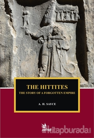 The Hittites - The Story of A Forgotten Empire