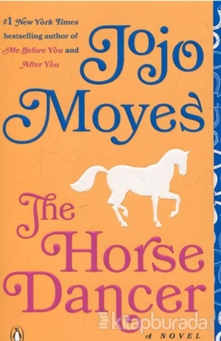 The Horse Dancer Jojo Moyes