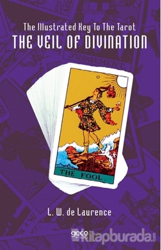 The Illustrated Key To The Tarot The Veil Of Divination L. W. De Laure
