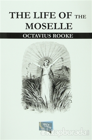 The Life Of The Moselle %15 indirimli Octavius Rooke