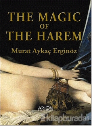 The Magic of The Harem %15 indirimli Murat Aykaç Erginöz