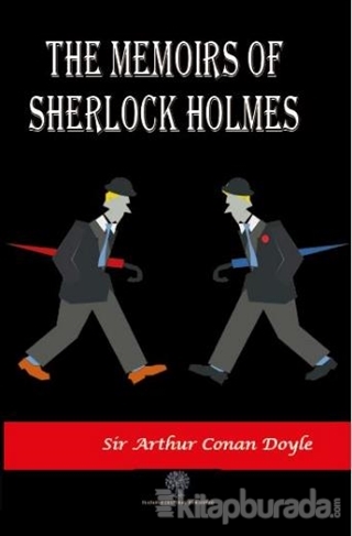 The Memoirs of Sherlock Holmes Sir Arthur Conan Doyle