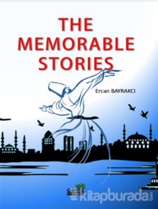 The Memorable Stories Ercan Bayrakcı