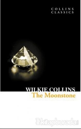 The Moonstone (Collins Classics) Wilkie Collins