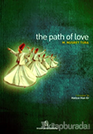 The Path of Love %15 indirimli M. Nusret Tura