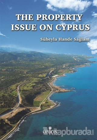 The Property Issue On Cyprus Süheyla Hande Sağlam