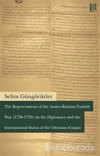The Repercussions of the Austro - Russian - Turkish War (1736-1739) %1