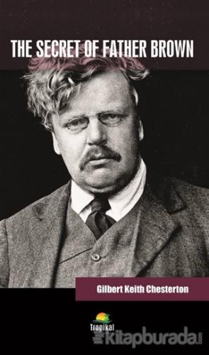 The Secret Of Father Brown Gilbert Keith Chesterton
