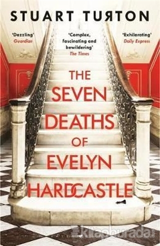 The Seven Deaths Of Evelyn Hardcastle Stuart Turton