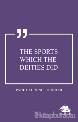 The Sports Which the Deities Did Paul Laurence Dunbar