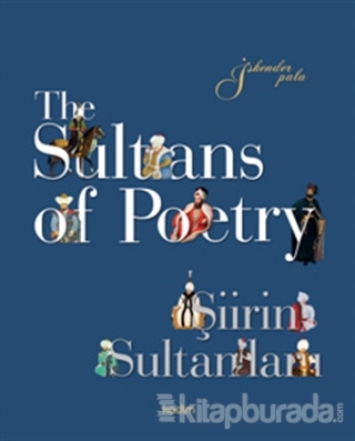 The Sultans of Poetry Şiirin Sultanları (Ciltli) %15 indirimli İskende