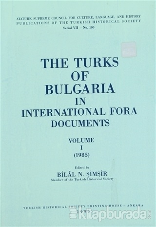 The Turks of Bulgaria in International Fora Documents Volume 1-2 (Takı