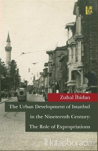 The Urban Development of Istanbul in The Nineteenth Century: The Role 