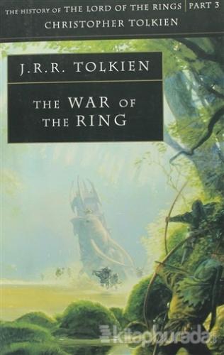The War Of The Ring J. R. R. Tolkien
