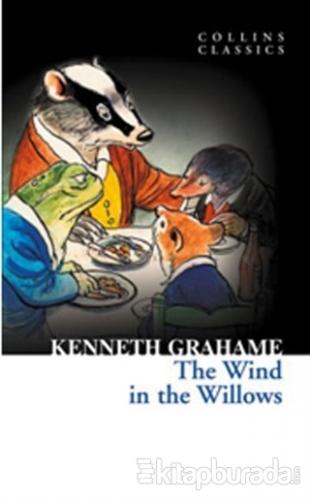 The Wind in the Willows (Collins Classics) %15 indirimli Kenneth Graha