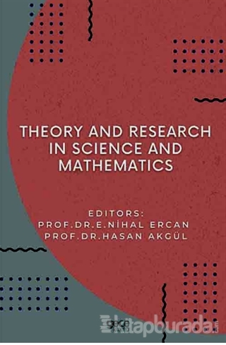Theory and Research in Science and Mathematics Hasan Akgül