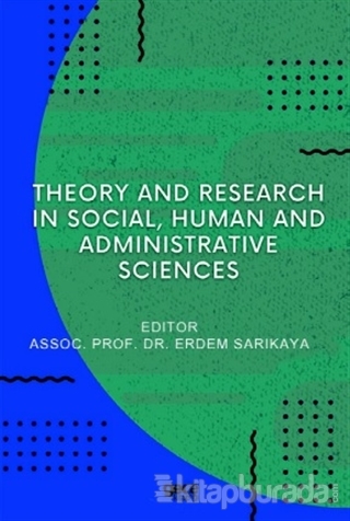 Theory And Research In Social, Human And Administrative Sciences