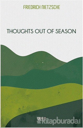 Thoughts Out Of Season Friedrich Wilhelm Nietzsche
