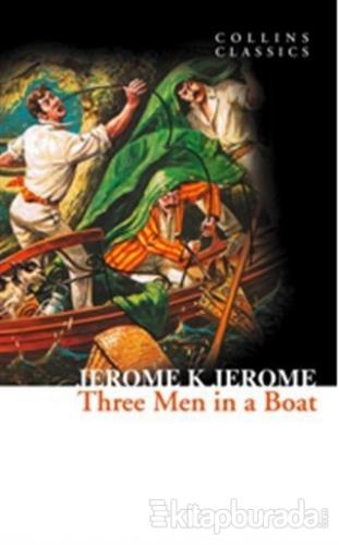 Three Men in a Boat (Collins Classics) %15 indirimli Jerome K. Jerome