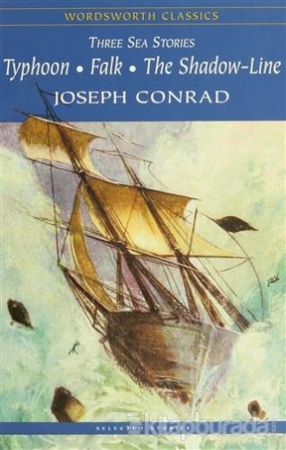 Three Sea Storıes: Typhoon-Falk-The Shadow- Line Joseph Conrad