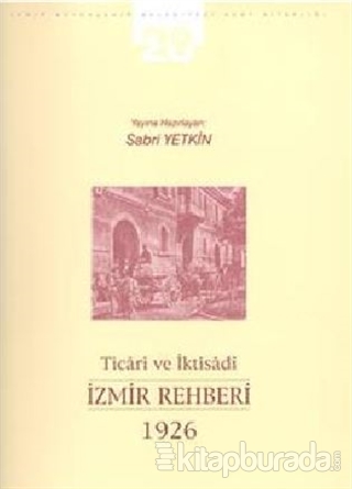 Ticari ve İktisadi İzmir Rehberi 1926 Sabri Yetkin