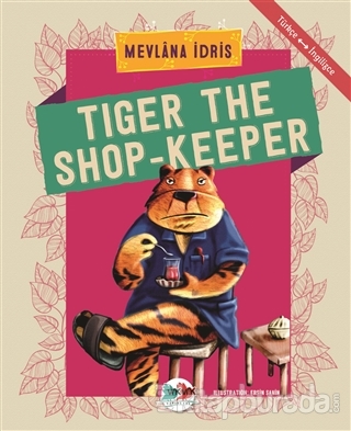 Tiger The Shop-Keeper Mevlana İdris