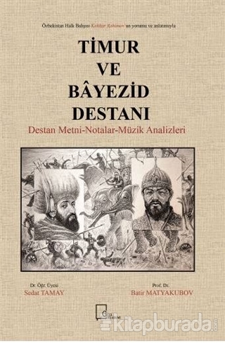 Timur ve Bayezid Destanı Batir Matyakubov