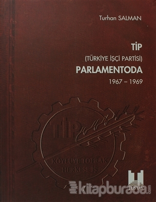TİP (Türkiye İşçi Partisi) Parlamentoda 4. Cilt