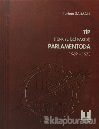 TİP (Türkiye İşçi Partisi) Parlamentoda 5. Cilt Turhan Salman