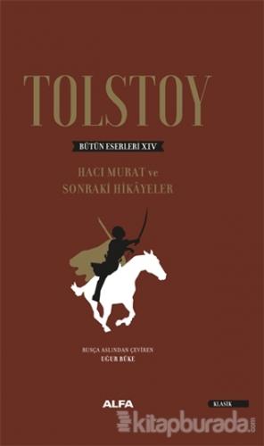 Tolstoy Bütün Eserleri 14 (Ciltli) Lev Nikolayeviç Tolstoy