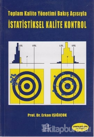 Toplam Kalite Yönetimi Bakış Açısıyla İstatistiksel Kalite Kontrol Erk