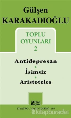 Toplu Oyunları 2 : Antidepresan - İsimsiz - Aristoteles