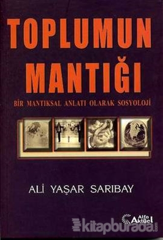 Toplumun Mantığı %15 indirimli Ali Yaşar Sarıbay