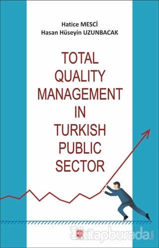 Total Quality Management in Turkish Public Sector