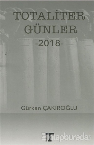 Totaliter Günler 2018 Gürkan Çakıroğlu